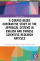 Book cover of: Corpus-based Contrastive Study of the Appraisal Systems in English and Chinese Scientific Research Articles. By: Xu Yuchen