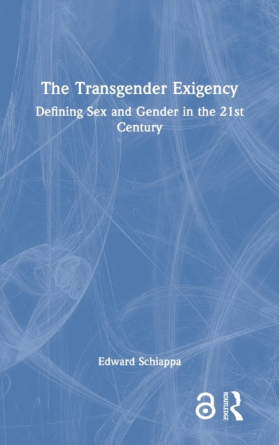 Book cover of: Transgender Exigency. By: Edward Schiappa