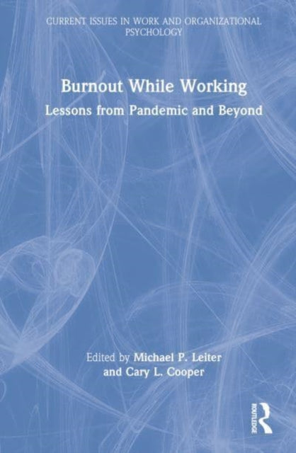 Book cover of: Burnout While Working. By: Michael P. Leiter