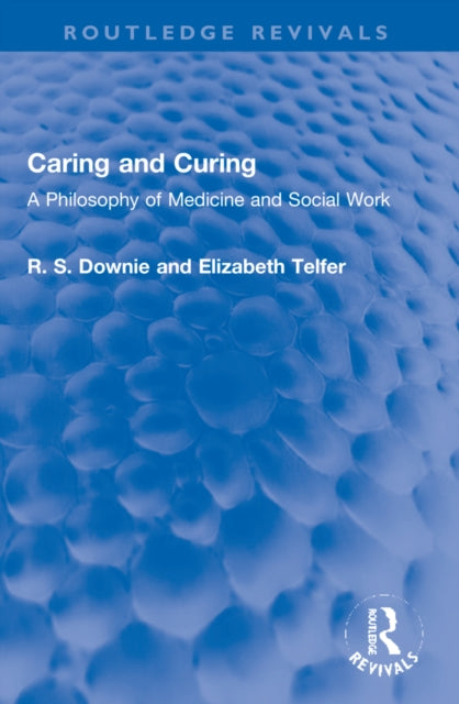 Book cover of: Caring and Curing. By: R. S. Downie
