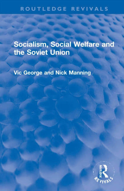 Book cover of: Socialism, Social Welfare and the Soviet Union. By: Victor George