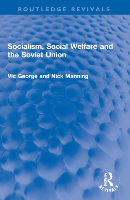 Book cover of: Socialism, Social Welfare and the Soviet Union. By: Victor George