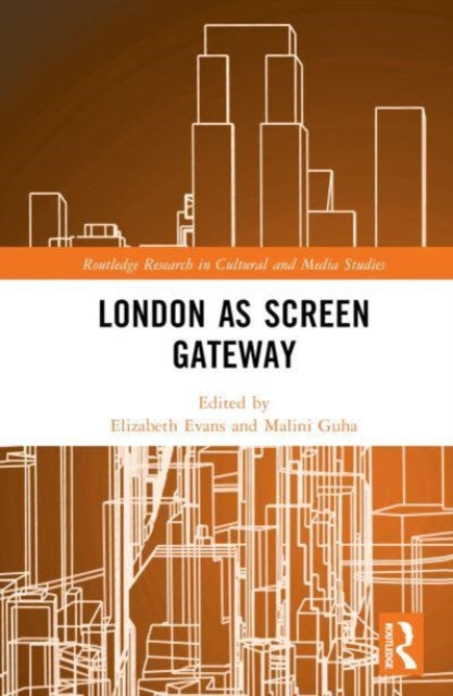 Book cover of: London as Screen Gateway. By: Elizabeth Evans