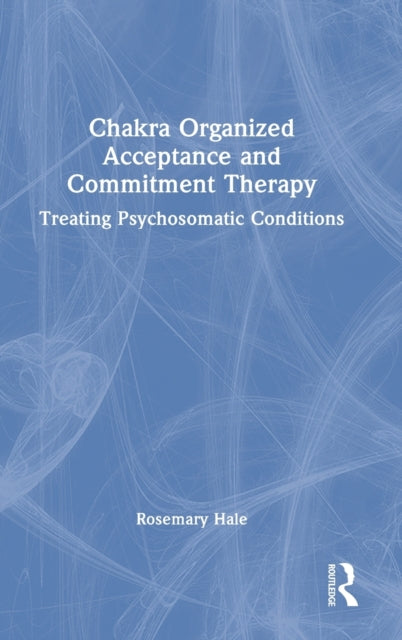 Chakra Organized Acceptance and Commitment Therapy