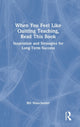 Book cover of: When You Feel Like Quitting Teaching, Read This Book. By: Bill Manchester
