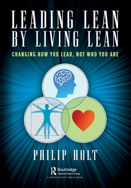 Book cover of: Leading Lean by Living Lean. By: Philip Holt