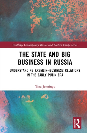 The State and Big Business in Russia