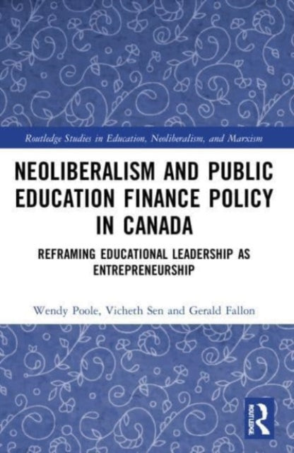 Book cover of: Neoliberalism and Public Education Finance Policy in Canada. By: Wendy Poole