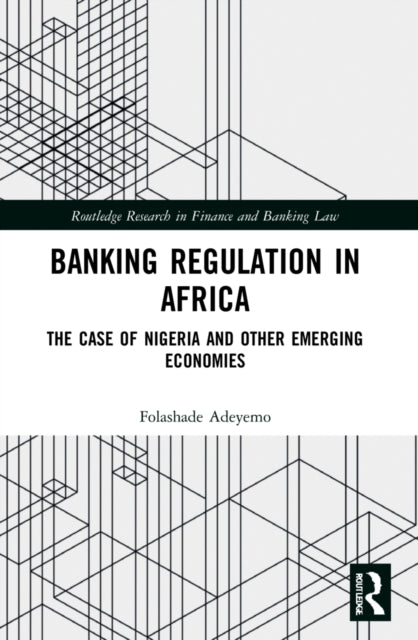 Book cover of: Banking Regulation in Africa. By: Folashade Adeyemo