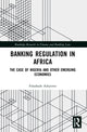 Book cover of: Banking Regulation in Africa. By: Folashade Adeyemo