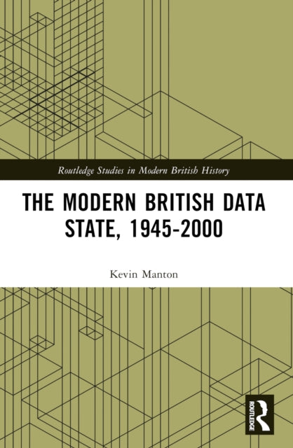 Book cover of: Modern British Data State, 1945-2000. By: Kevin Manton