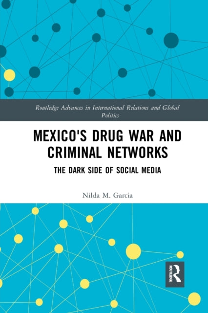 Book cover of: Mexico's Drug War and Criminal Networks. By: Nilda M. Garcia