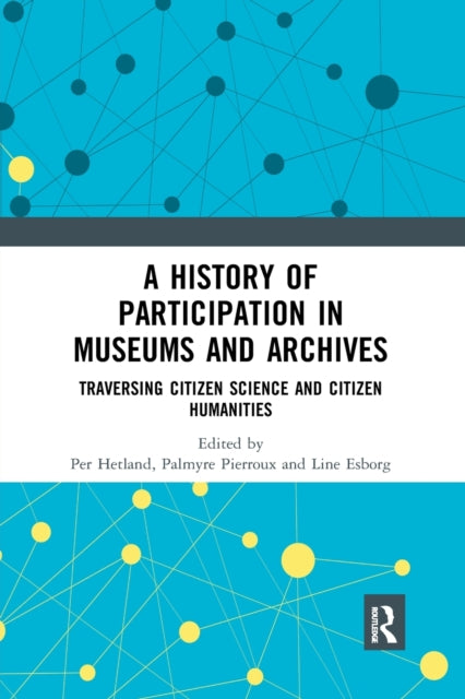 Book cover of: History of Participation in Museums and Archives. By: Per Hetland