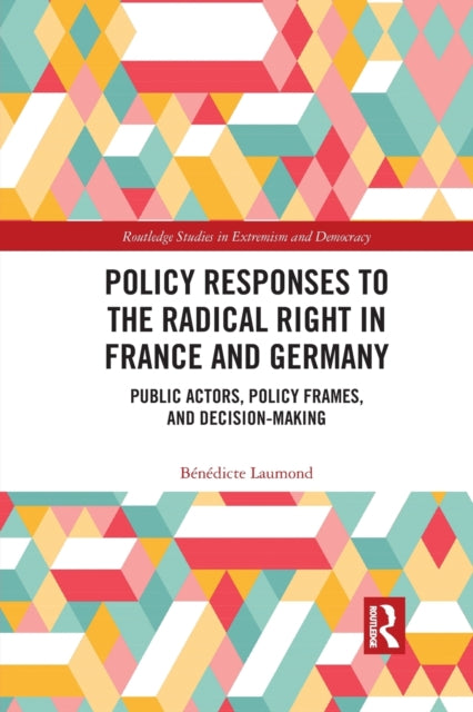Book cover of: Policy Responses to the Radical Right in France and Germany. By: Bénédicte Laumond