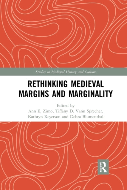 Book cover of: Rethinking Medieval Margins and Marginality. By: Ann E. Zimo