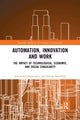 Book cover of: Automation, Innovation and Work. By: Jon-Arild Johannessen