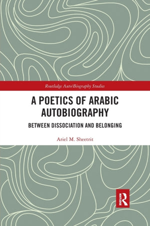 Poetics of Arabic Autobiography