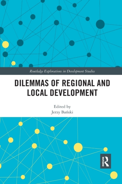 Book cover of: Dilemmas of Regional and Local Development. By: Jerzy Banski