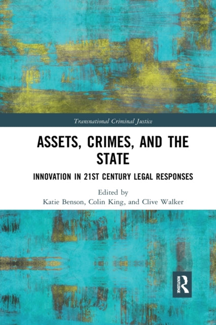 Book cover of: Assets, Crimes and the State. By: Katie Benson