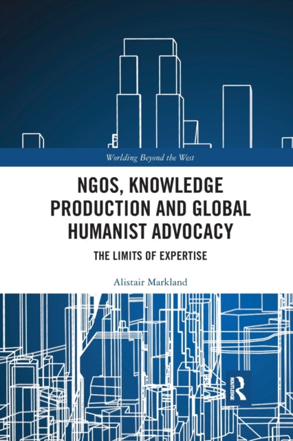NGOs, Knowledge Production and Global Humanist Advocacy