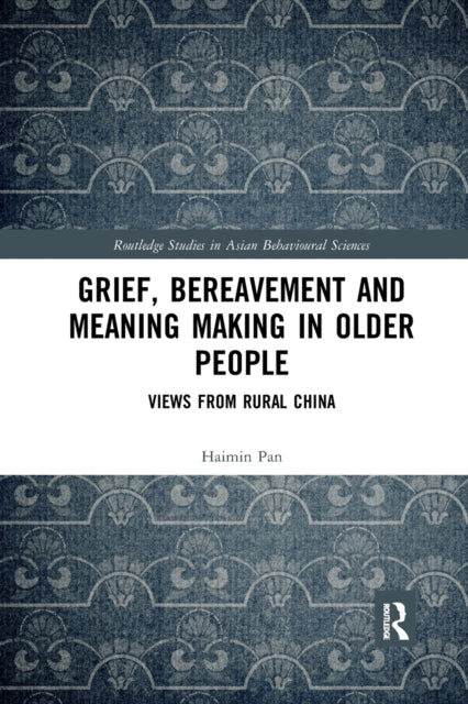 Book cover of: Grief, Bereavement and Meaning Making in Older People. By: Haimin Pan