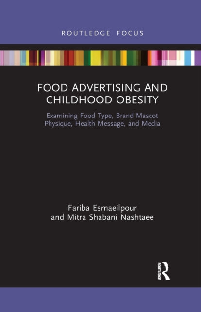 Book cover of: Food Advertising and Childhood Obesity. By: Fariba Esmaeilpour