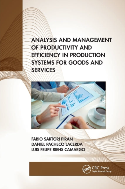 Book cover of: Analysis and Management of Productivity and Efficiency in Production Systems for Goods and Services. By: Luis Felipe Riehs Camargo