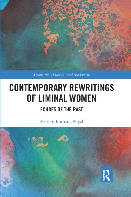Book cover of: Contemporary Rewritings of Liminal Women. By: Miriam Borham Puyal