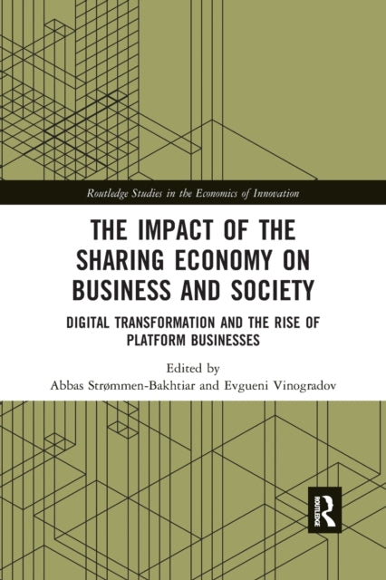 Book cover of: Impact of the Sharing Economy on Business and Society. By: Abbas Strømmen-Bakhtiar