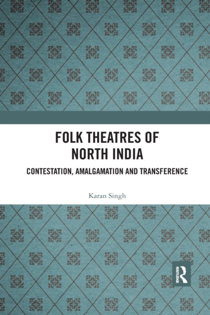 Book cover of: Folk Theatres of North India. By: Karan Singh