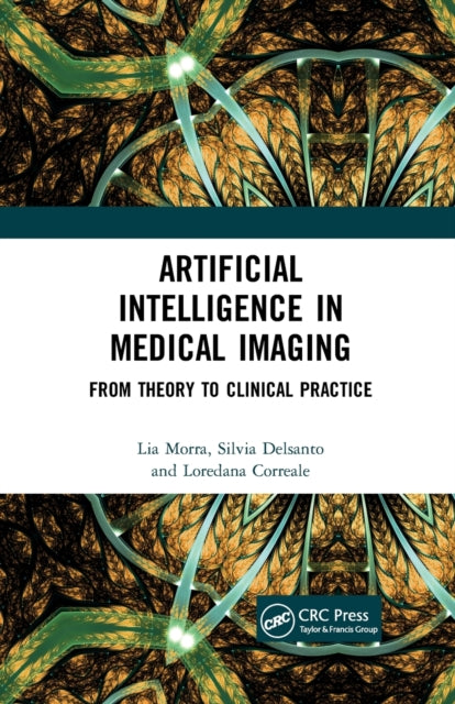 Book cover of: Artificial Intelligence in Medical Imaging. By: Lia Morra