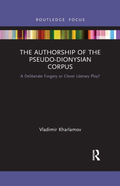 Book cover of: Authorship of the Pseudo-Dionysian Corpus. By: Vladimir Kharlamov