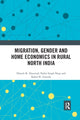 Book cover of: Migration, Gender and Home Economics in Rural North India. By: D. K. Nauriyal