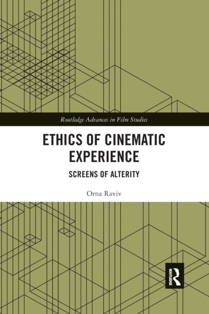 Book cover of: Ethics of Cinematic Experience. By: Orna Raviv
