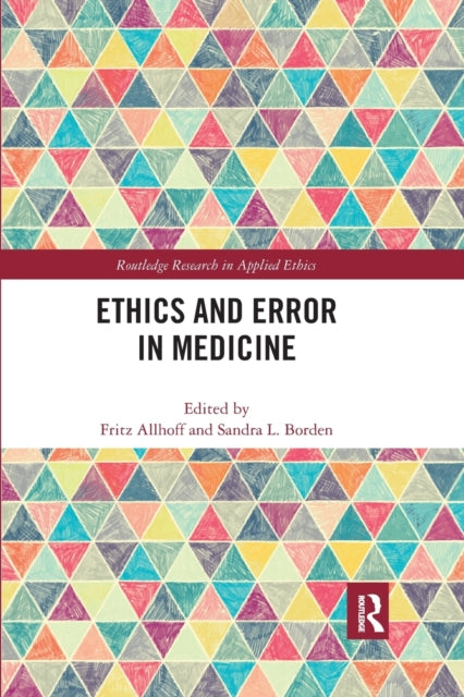 Book cover of: Ethics and Error in Medicine. By: Fritz Allhoff