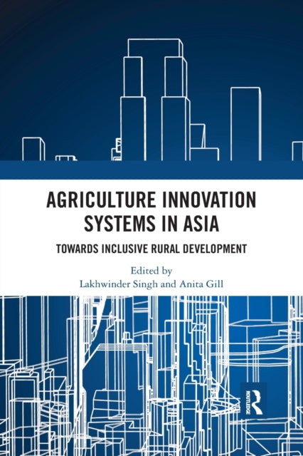 Book cover of: Agriculture Innovation Systems in Asia. By: Lakhwinder Singh