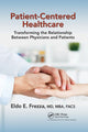 Book cover of: Patient-Centered Healthcare. By: Eldo E. Frezza