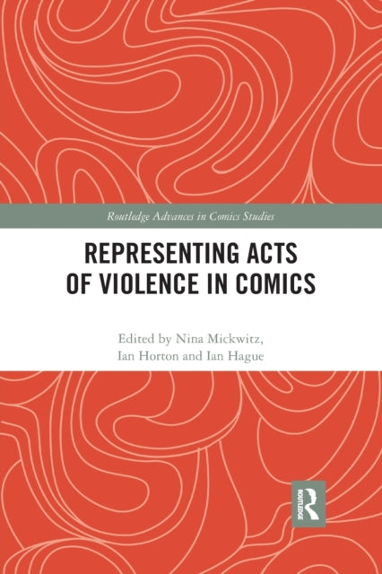 Book cover of: Representing Acts of Violence in Comics. By: Nina Mickwitz