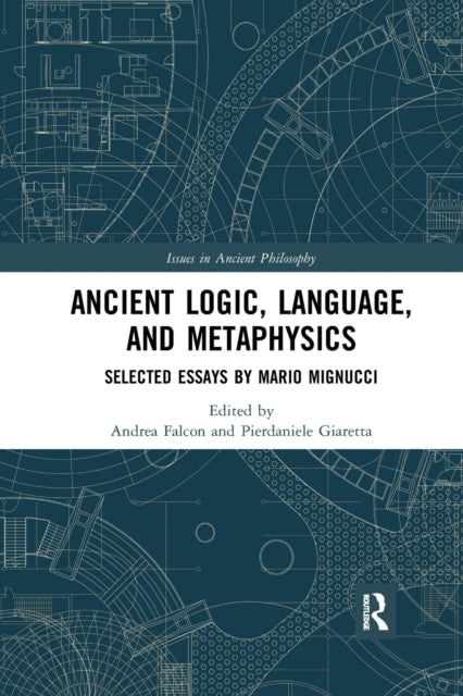 Book cover of: Ancient Logic, Language, and Metaphysics. By: Mario Mignucci