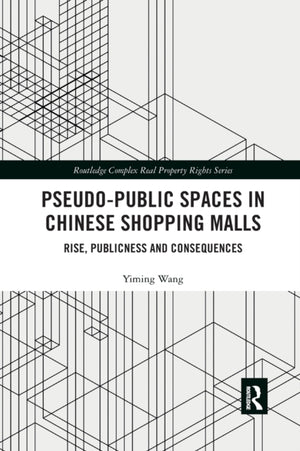Pseudo-Public Spaces in Chinese Shopping Malls