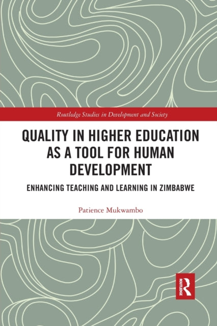 Book cover of: Quality in Higher Education as a Tool for Human Development. By: Patience Mukwambo