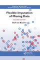 Book cover of: Flexible Imputation of Missing Data, Second Edition. By: Stef van Buuren