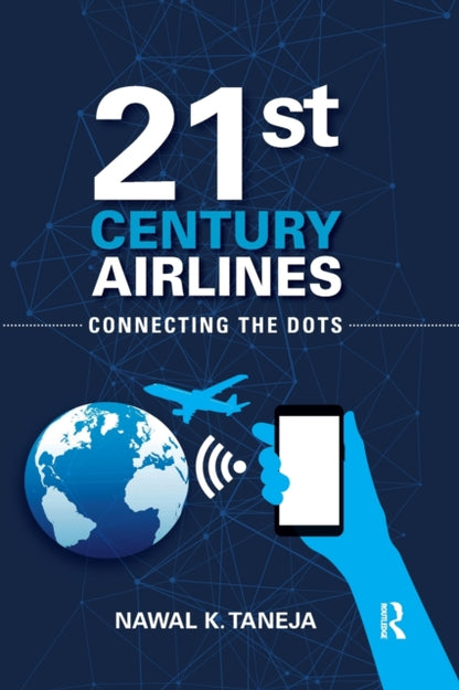 Book cover of: 21st Century Airlines. By: Nawal K. Taneja