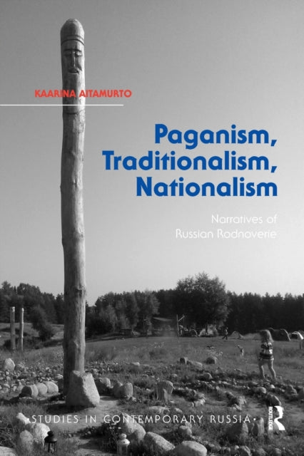 Book cover of: Paganism, Traditionalism, Nationalism. By: Kaarina Aitamurto