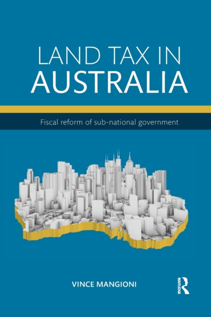 Book cover of: Land Tax in Australia. By: Vince Mangioni