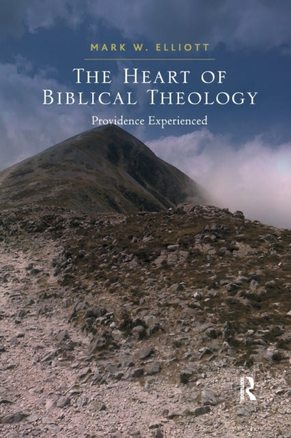 Book cover of: Heart of Biblical Theology. By: M. W. Elliott
