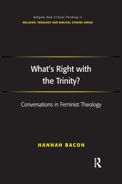 Book cover of: What's Right with the Trinity?. By: Hannah Bacon