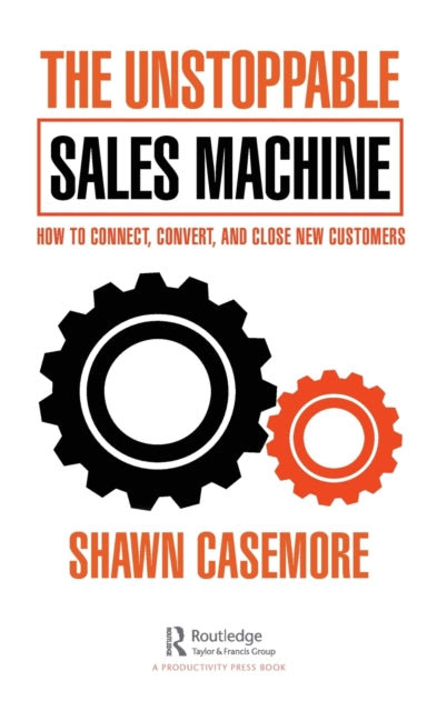 Book cover of: Unstoppable Sales Machine. By: Shawn Casemore