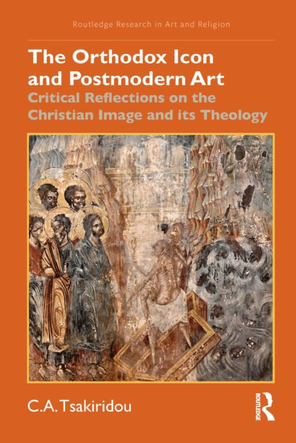 Book cover of: Orthodox Icon and Postmodern Art. By: Cornelia A. Tsakiridou