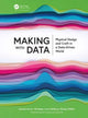Book cover of: Making with Data. By: Samuel Huron